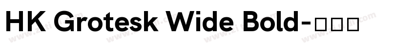 HK Grotesk Wide Bold字体转换